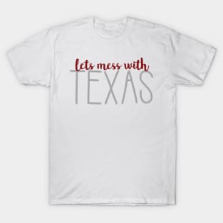 Cute Lets Mess with Texas T-Shirt